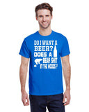 DO I WANT A BEER? DOES A BEAR SHIT IN THE WOODS? TEE