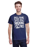 NONE EVER GOT SICK FROM SMOKING TIRES TEE