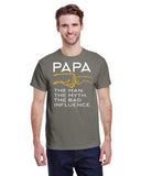 PAPA  THE MAN , THE MYTH , THE BAD INFLUENCE TEE