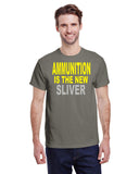 AMMUNITION IS THE NEW SILVER TEE