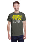 AMMUNITION IS THE NEW SILVER TEE