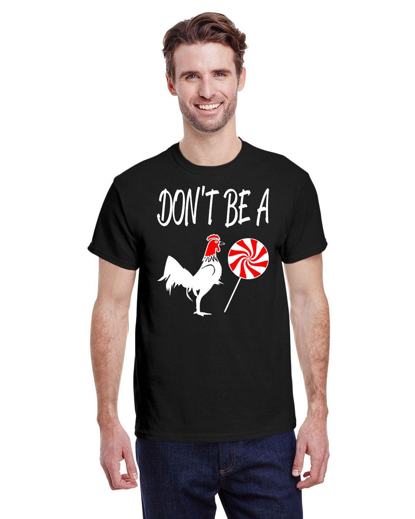DON'T BE A COCK SUCKER TEE