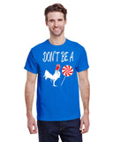 DON'T BE A COCK SUCKER TEE