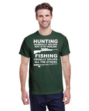 HUNTING AND FISHING SOLVES PROBLEMS TEE