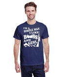 I'M A SIMPLE MAN I LIKE BOOBS AND GUNS