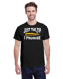 JUST THE TIP I PROMISE TEE