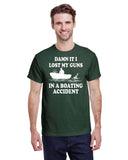 DAMN IT I LOST MY GUNS IN A BOATING ACCIDENT