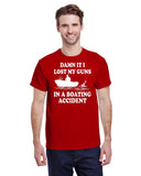 DAMN IT I LOST MY GUNS IN A BOATING ACCIDENT