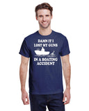 DAMN IT I LOST MY GUNS IN A BOATING ACCIDENT