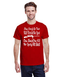 STAY LOW, GO FAST, KILL FIRST, DIE LAST, ONE SHOT, ONE KILL, NO LUCK, ALL SKILL TEE