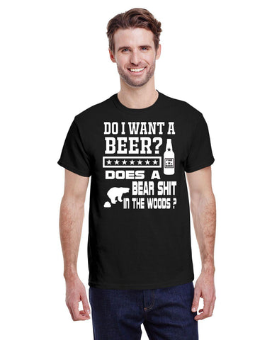 DO I WANT A BEER, DOES A BEAR SHIT IN THE WOODS TEE AMERICAN VERSION