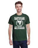 IF IT WASN'T FOR BUNS AND GUNS I'D BE A MILLIONAIRE TEE