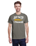 JUST THE TIP I PROMISE TEE