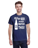 HOLD MY BEER AND WATCH THIS! TEE