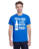 HOLD MY BEER AND WATCH THIS! TEE
