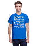 STAY LOW, GO FAST, KILL FIRST, DIE LAST, ONE SHOT, ONE KILL, NO LUCK, ALL SKILL TEE